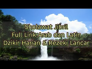 Sholawat Jibril Full Lirik Arab dan Latin Dzikir Harian & Rezeki Lancar