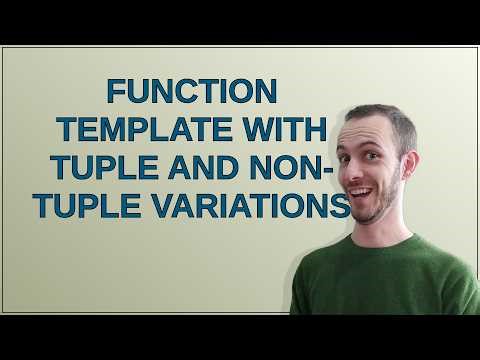 Function template with tuple and non-tuple variations