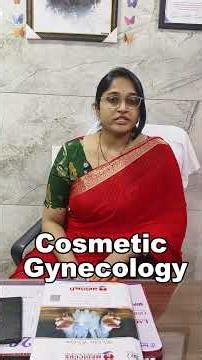 Cosmetic Gynaecology Explained by Dr. Jyosthna | Medicure Hospital Ongole