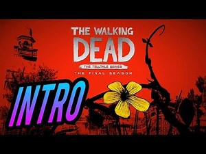 The Walking Dead Season 4 INTRO CUTSCENE + SONG