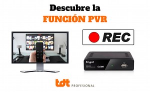 ¿Qué es la función PVR? | Blog de TDTprofesional