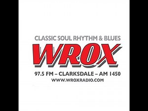 WROX Radio is Alive and Well and Streaming from Clarksdale - heart of the Mississippi Delta