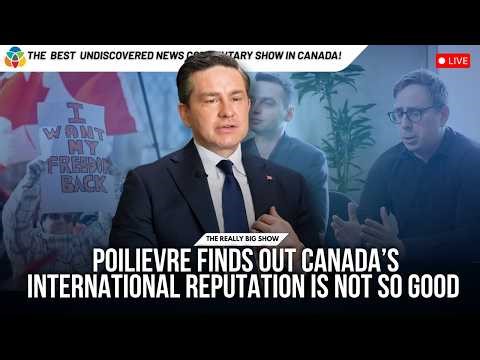 Poilievre finds out Canada’s international reputation is not so good