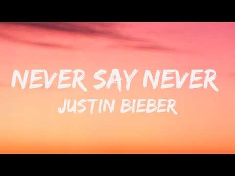Justin Bieber - Never Say Never (Lyrics)