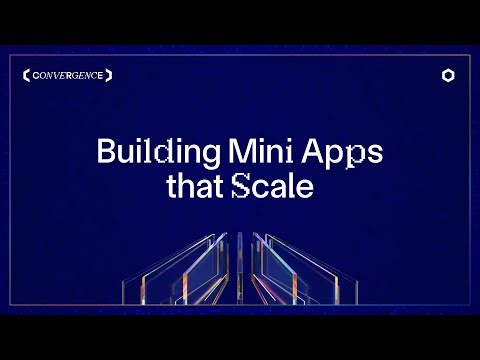 How to build mini apps that scale to millions of users | Convergence Hackathon