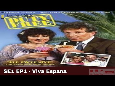 Duty Free 1984 SE1 EP1 - Viva Espana