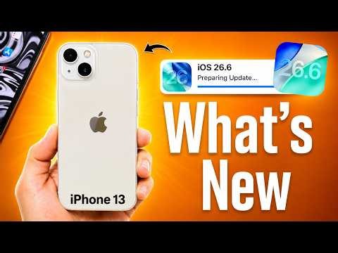 iOS 26.6 Update Released in iPhone 13 - What’s New in iPhone 13 - iOS 26.6 Top Features in iPhone 13