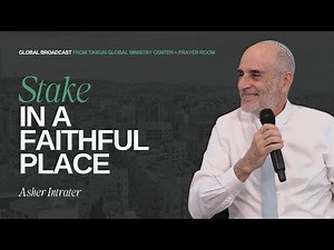 Stake in a Faithful Place | Asher Intrater