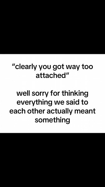 “Clearly you got way too attached” — apology message unpacked