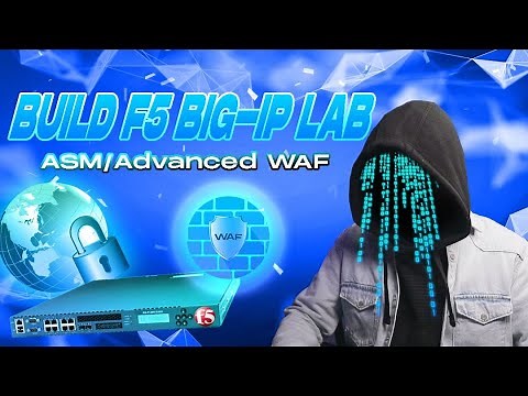 Building F5 BIG IP ASM / Web Application Firewall (WAF) Lab