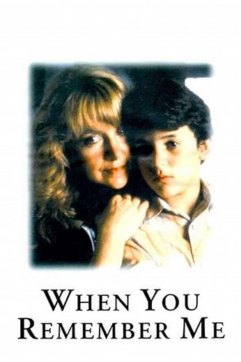 When You Remember Me (1990) - Movie
