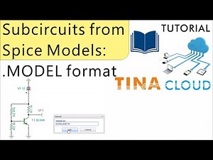 Creating Subcircuits from Spice Models with TINACloud: .MODEL format
