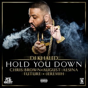Video: DJ Khaled – ‘Hold You Down’ (Feat. Chris Brown, Jeremih, Future & August Alsina)