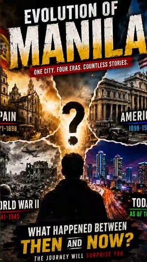 Evolution of Manila: Kingdoms, Spanish Rule, WWII & Modern Megacity