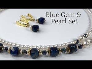 Blue Gem & Pearl Choker Set| Mini Tutorial (Hawk’s Eye + Hematite)