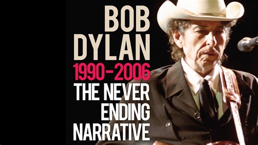 Bob Dylan: The Never Ending Narrative (1990-2006) (2011)