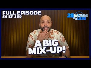 A Signal That Got Totally Scrambled! | 25 Words or Less Game Show - Full Episode 159