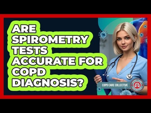 Are Spirometry Tests Accurate For COPD Diagnosis? - COPD Care Collective