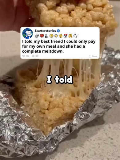 I told my best friend I could only pay for my own meal and she had a complete meltdown. #reddit #redditreadings