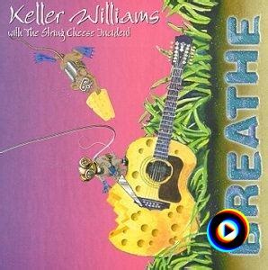 Best Feeling by Keller Williams & The String Cheese Incident