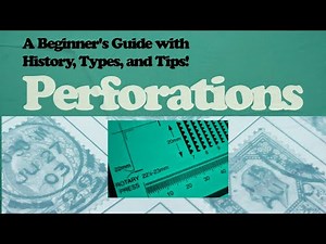 Stamp Perforations: A Beginner's Guide with History, Types, and Tips! 2024 12 23