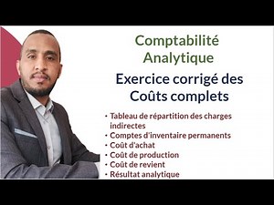 Exercice corrigé- Coûts complets- Comptabilité analytique