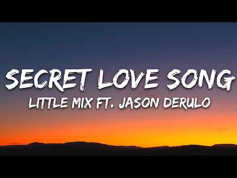 Little Mix - Secret Love Song (Lyrics) ft. Jason Derulo
