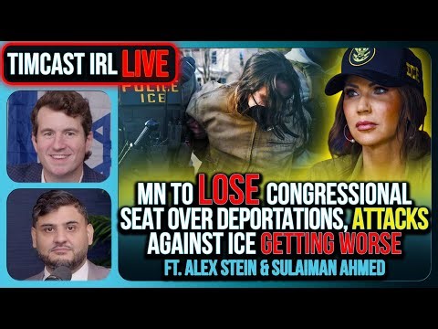 MN To LOSE Congressional Seat Over Deportations, Attacks Against ICE Getting WORSE | Timcast IRL