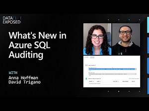 What's New in Azure SQL Auditing | Data Exposed