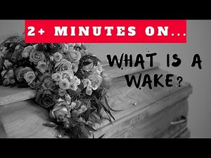 Where Did the Word Wake Come From? Just Give Me 2 Minutes