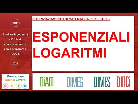 P19 FSL (ex PCTO) INGEGNERIA "Esponenziali e Logaritmi" Prof.ssa Astorino Unical