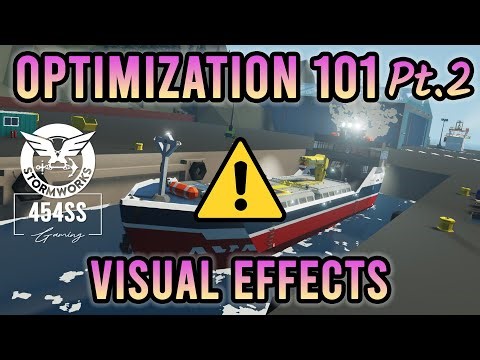 Stormworks Optimization Guide: Visual Effects (Part 2)