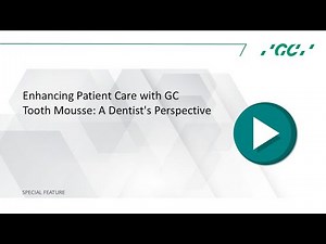 Enhancing Patient Care with GC Tooth Mousse: A Dentist's Perspective