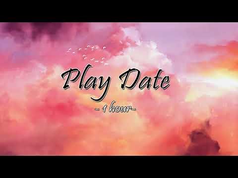 Melanie Martinez - Play Date 1 hour loop 2021