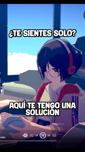¿Te sientes solo o sola? (Chill with you : Lo-Fi Story)