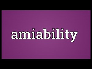 Amiability Meaning