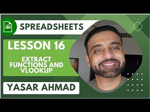 ICT IGCSE - Spreadsheets - 16 Extract Functions and VLookup - Yasar Ahmad