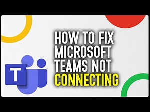 How To Fix Microsoft Teams App Not Connecting