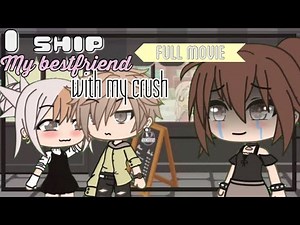 🦋I Ship My Best Friend With My Crush🦋 (full movie) // GLMM // Gacha Life