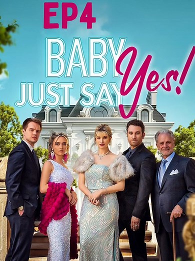 Watch 'Baby, Just Say Yes!' on ReelShort Today!