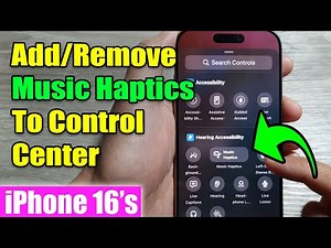 iPhone 16/16 Pro Max: How to Add/Remove Music Haptics To Control Center