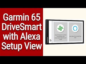 Garmin Drive Smart 65 With Amazon Alexa Setup Walk Through