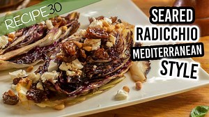 Seared Radicchio Mediterranean style. If you like radicchio, you will love this healthy and delicious recipe with complex flavours and textures. Simple to make. GET RECIPE HERE: www.recipe30.com | Recipe30