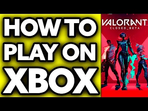 How To Play Valorant on Xbox??