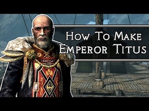 Skyrim: How To Make Emperor Titus Mede II