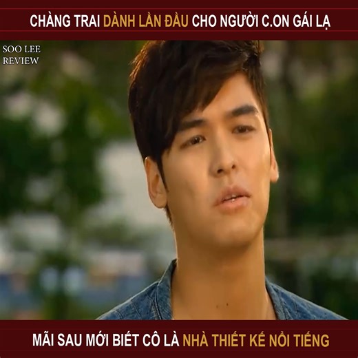 101K views · 1.6K reactions | Chàng trai dành lần đầu cho người con gái lạ. Mãi sau mới biết cô là nhà thiết kế nổi tiếng #review #phim | Dewa studio | Facebook