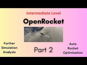 Open Rocket Tutorial - Intermediate Part 2