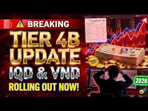 🔥 Tier 4B IQD & VND Updates: The Major 2026 Market Shift Is Here! 📈