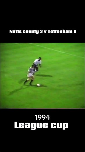 Notts county 3 Tottenham 0 #nottscountyfc #leaugecup #Tottenham #1994