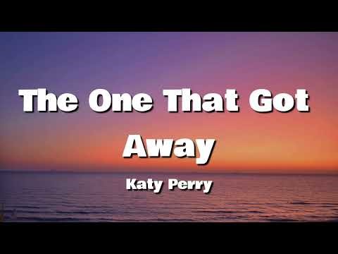 Katy Perry - In another life I would be your girl (The One That Got Away) (Lyrics)